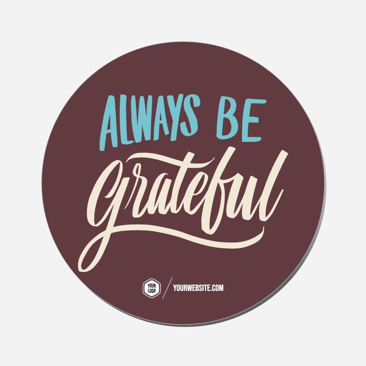 Always Be Grateful - Circle Shape Preview