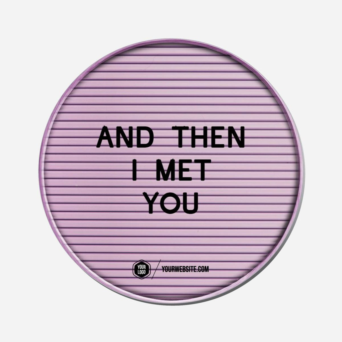And Then I Met You - Circle Shape Preview