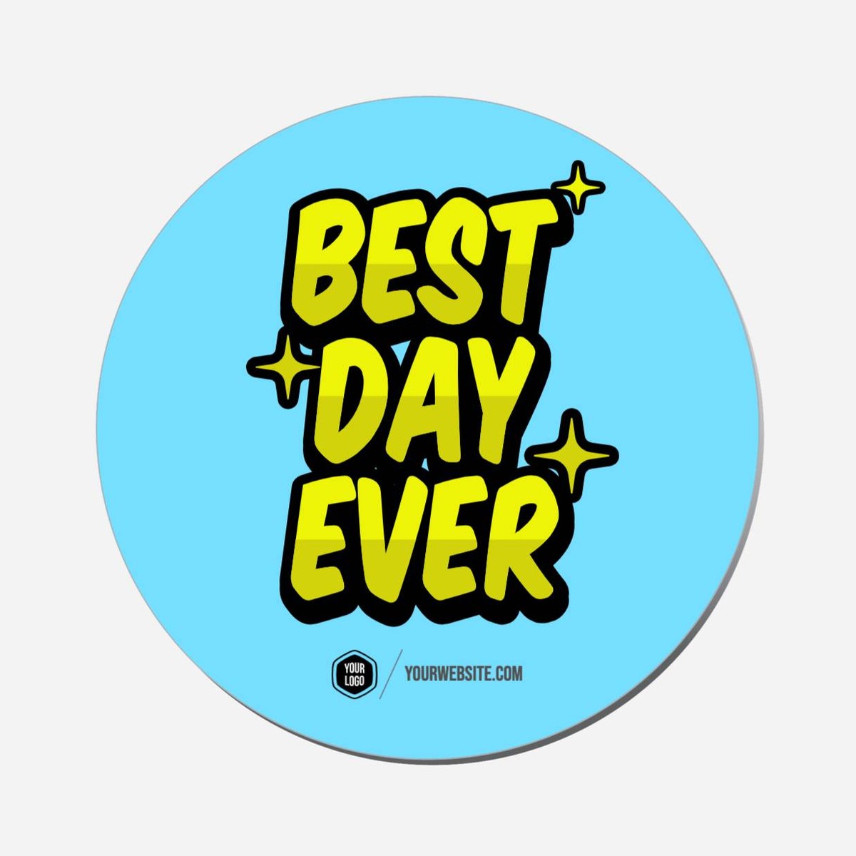 Best Day Ever - Circle Shape Preview
