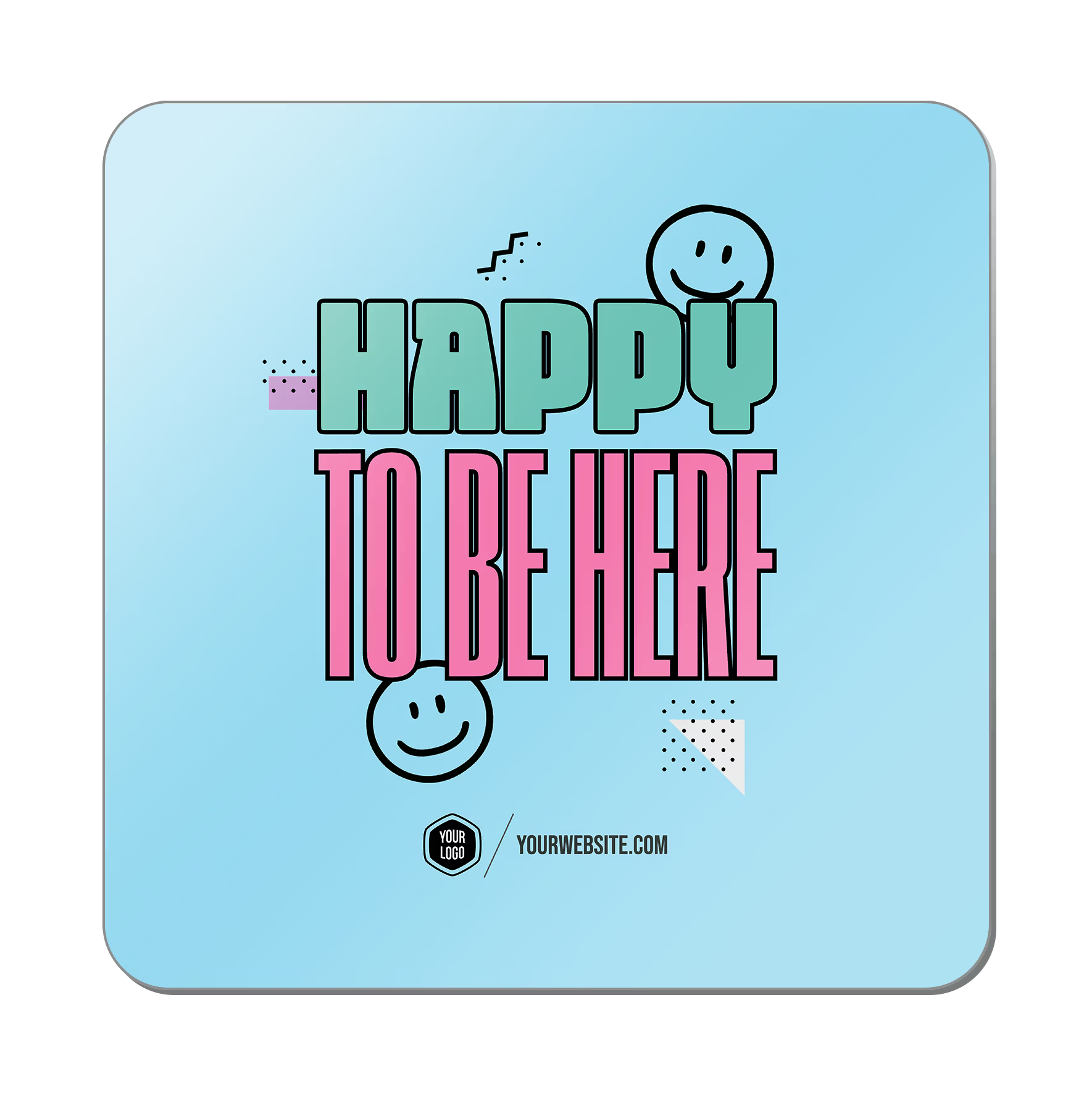 Happy To Be Here — 90s Vibes Popsigns