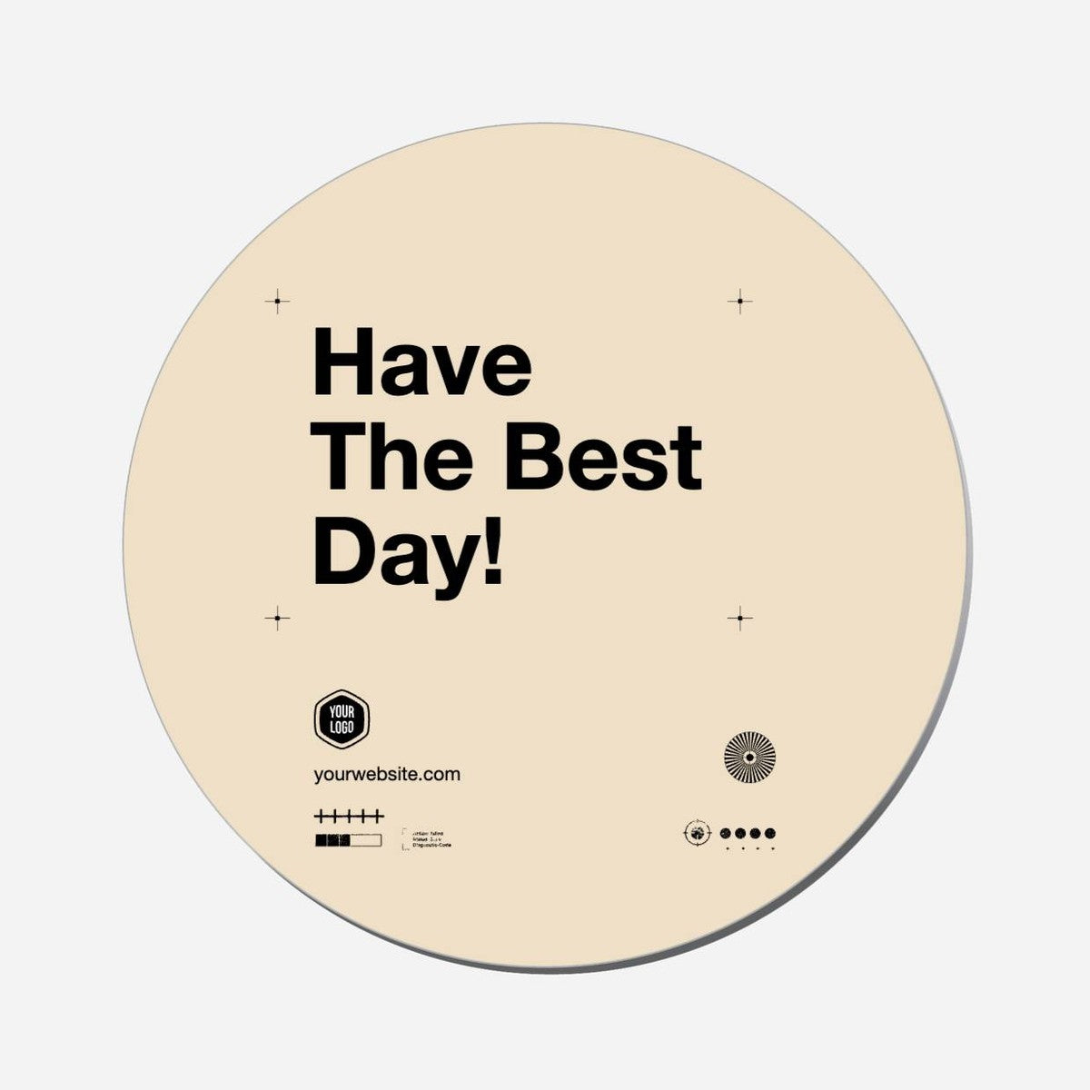 Have The Best Day! - Circle Shape Preview