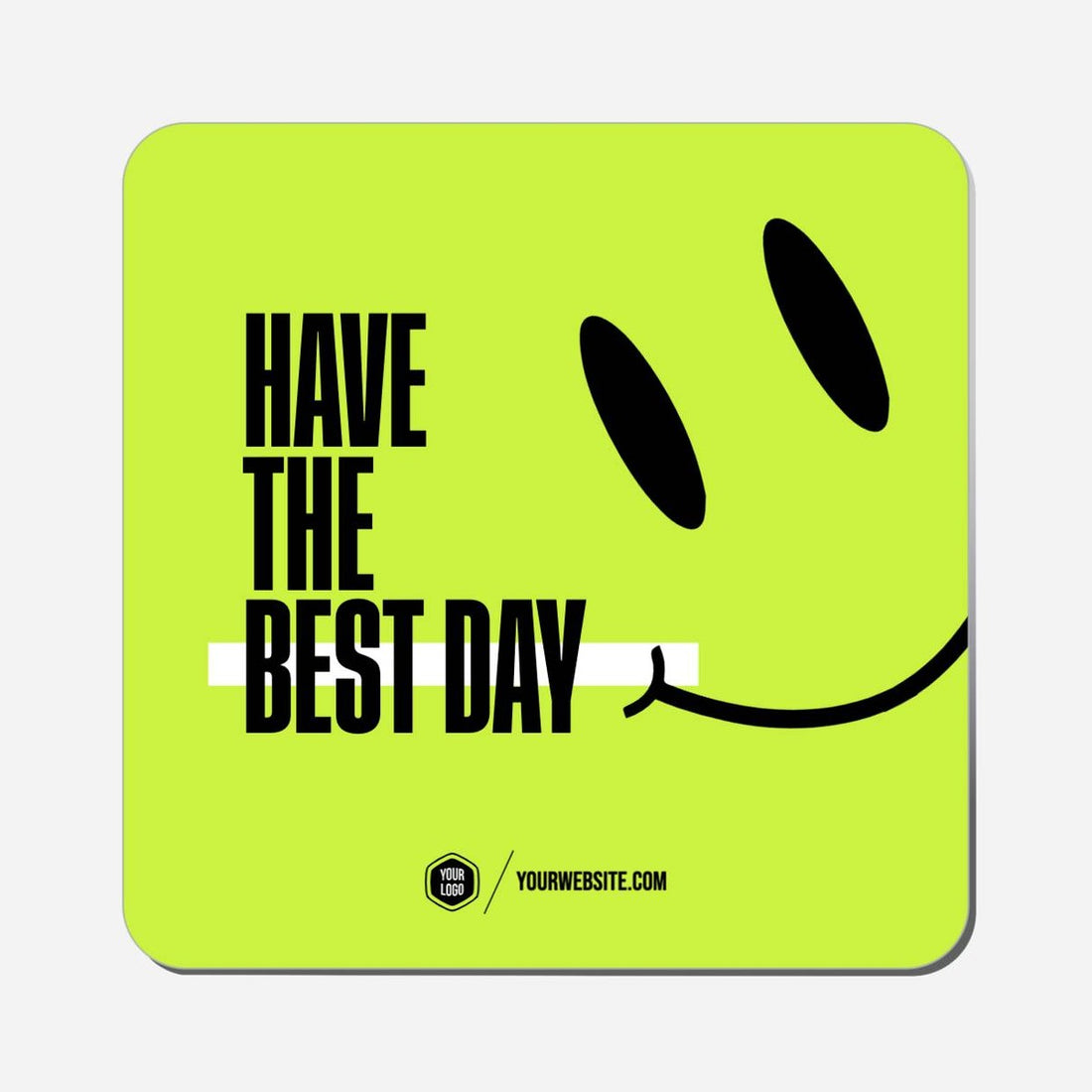 Have The Best Day - Classic Shape Preview