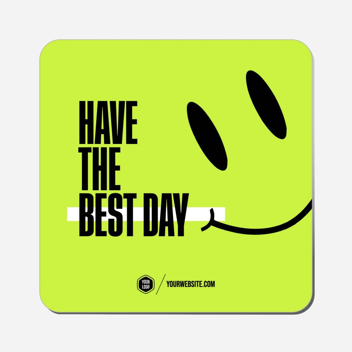 Have The Best Day - Classic Shape Preview