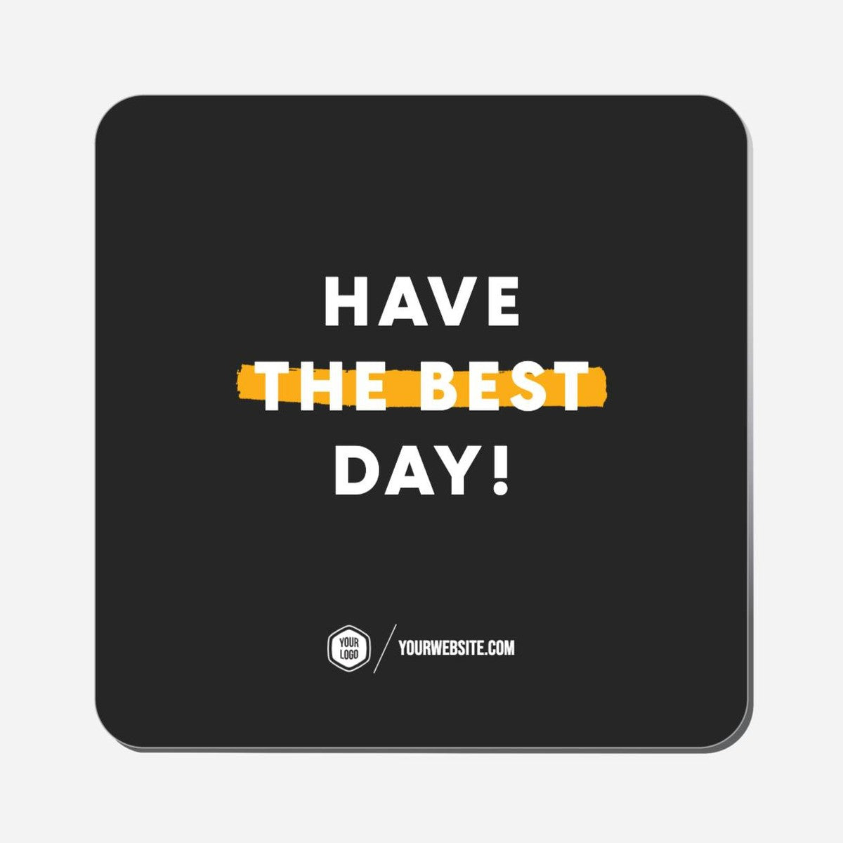 Have The Best Day! - Classic Shape Preview
