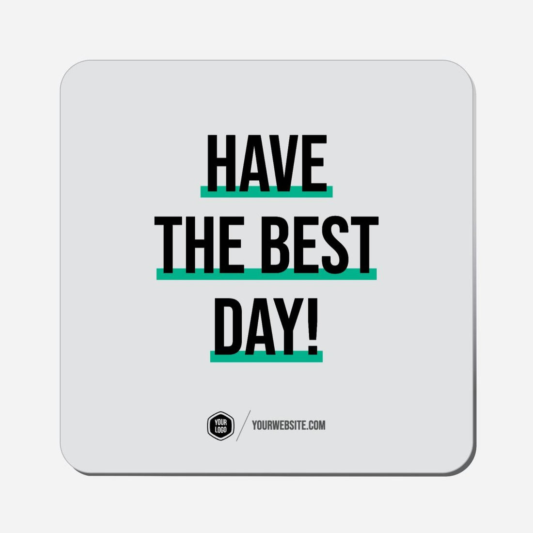 Have The Best Day! - Classic Shape Preview
