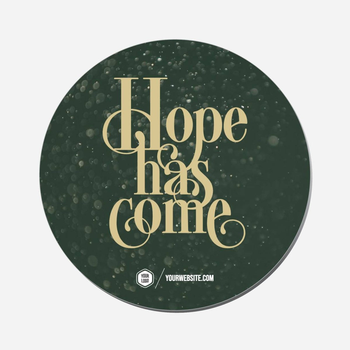 Hope Has Come - Circle Shape Preview