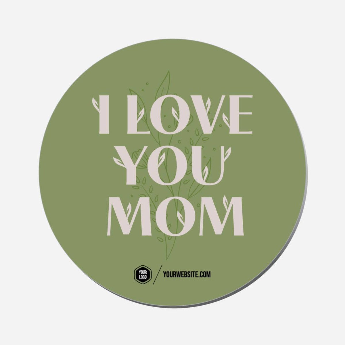 I Love You Mom - Circle Shape Preview