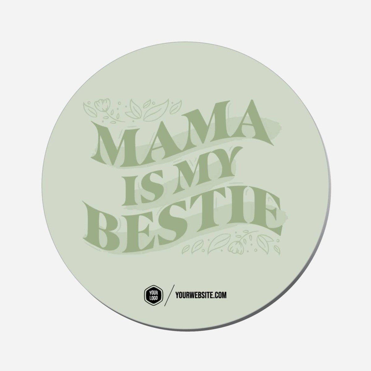 Mama Is My Bestie - Circle Shape Preview