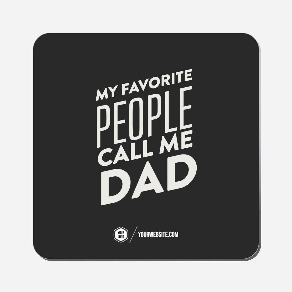 My Favorite People Call Me Dad - Classic Shape Preview