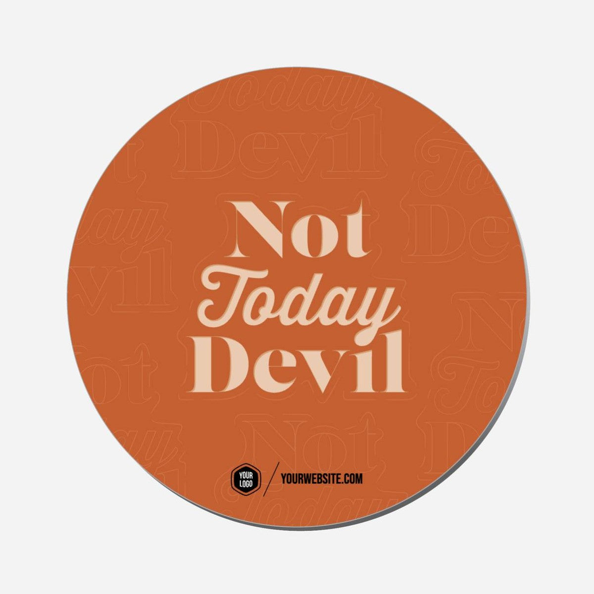 Not Today Devil - Circle Shape Preview