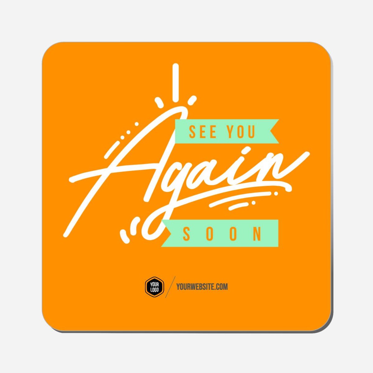 See You Again Soon - Classic Shape Preview