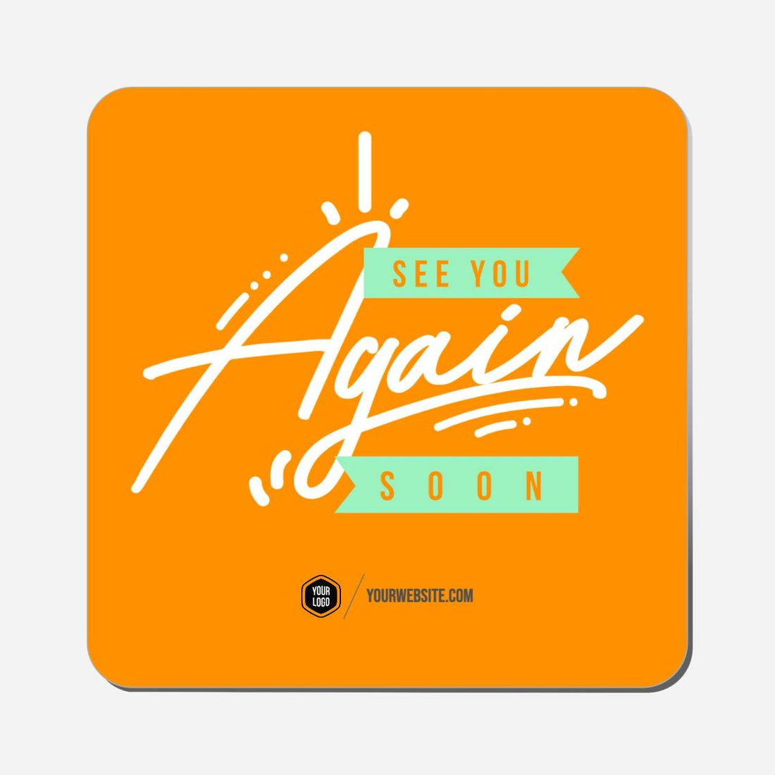 See You Again Soon - Classic Shape Preview