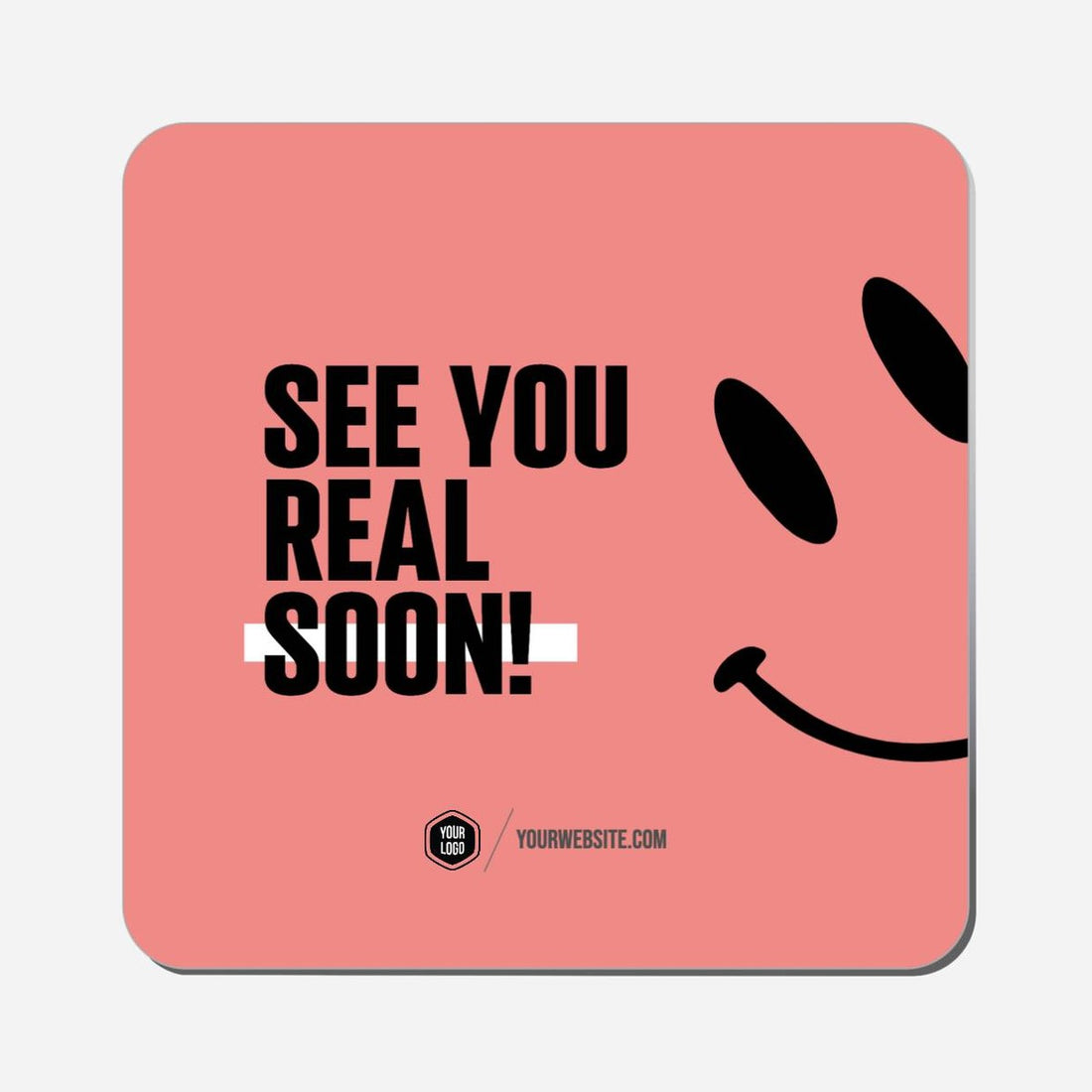 See You Real Soon - Classic Shape Preview