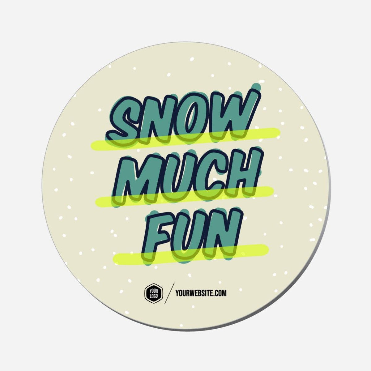 Snow Much Fun - Circle Shape Preview