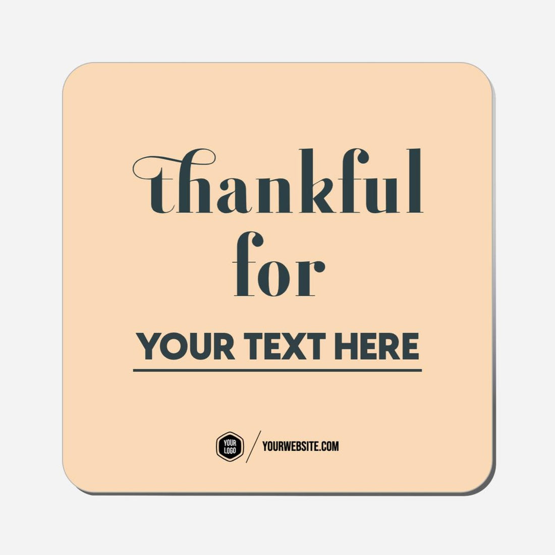 Thankful For (Your Text Here) - Classic Shape Preview
