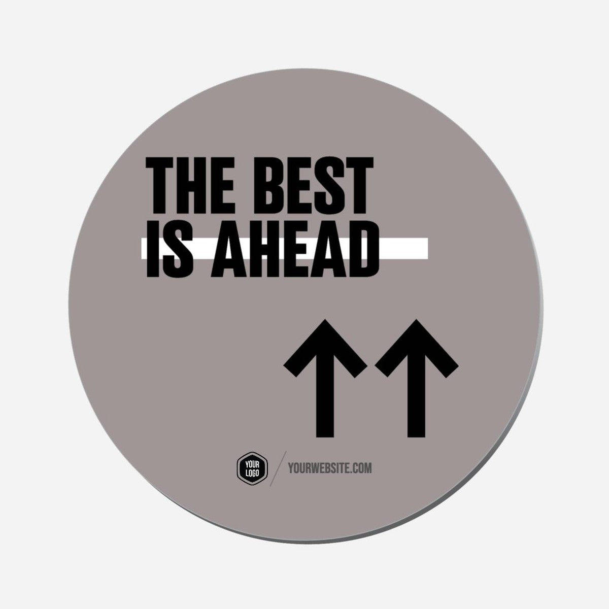 The Best Is Ahead - Circle Shape Preview