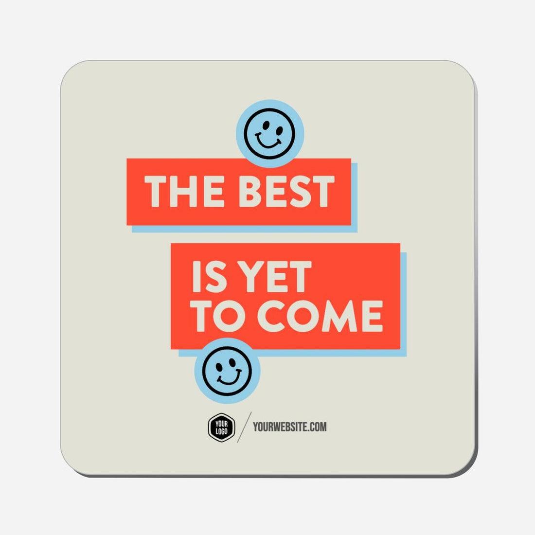 The Best Is Yet To Come - Classic Shape Preview