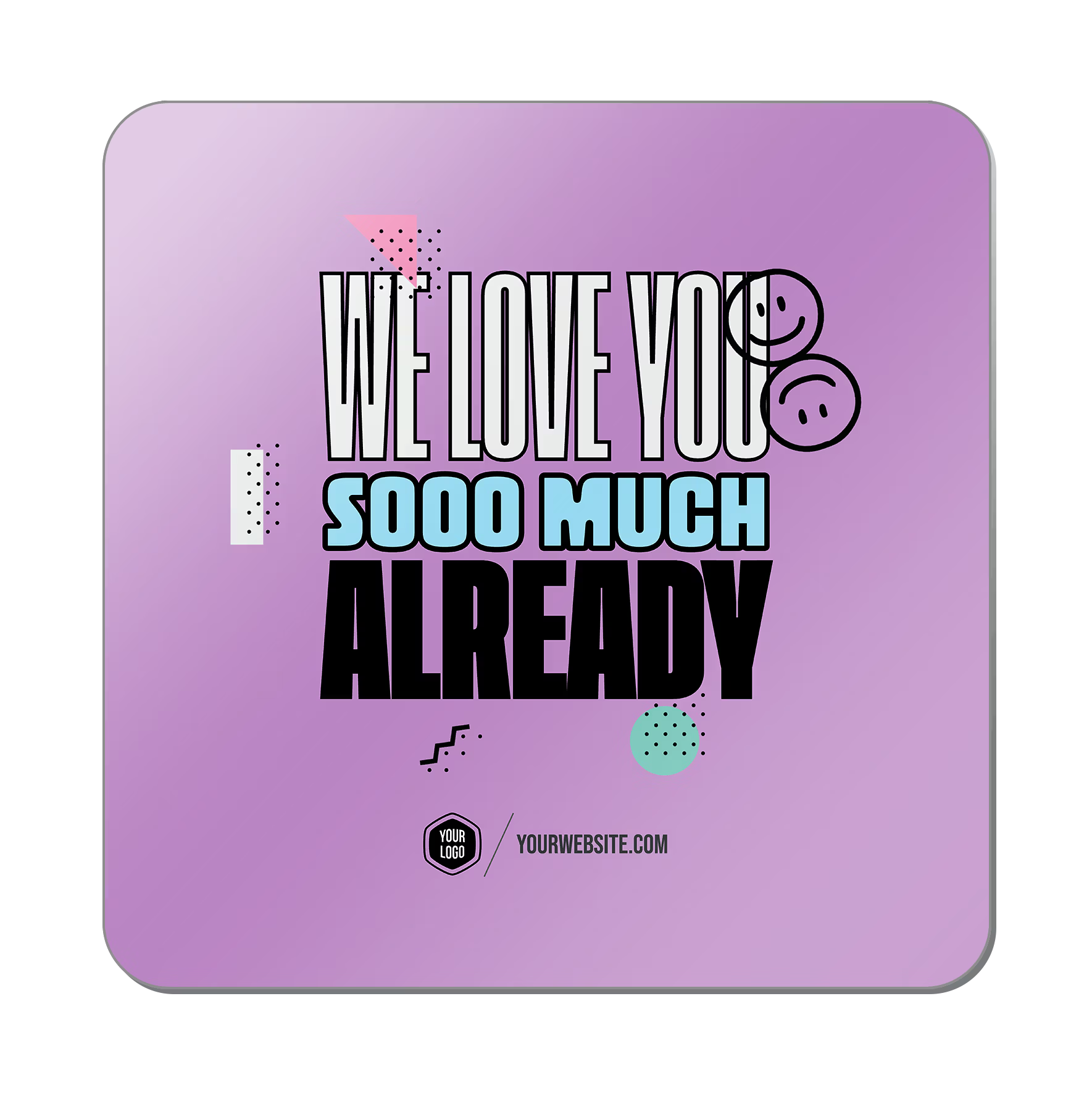 We Love You Sooo Much Already — 90s Vibes Popsigns