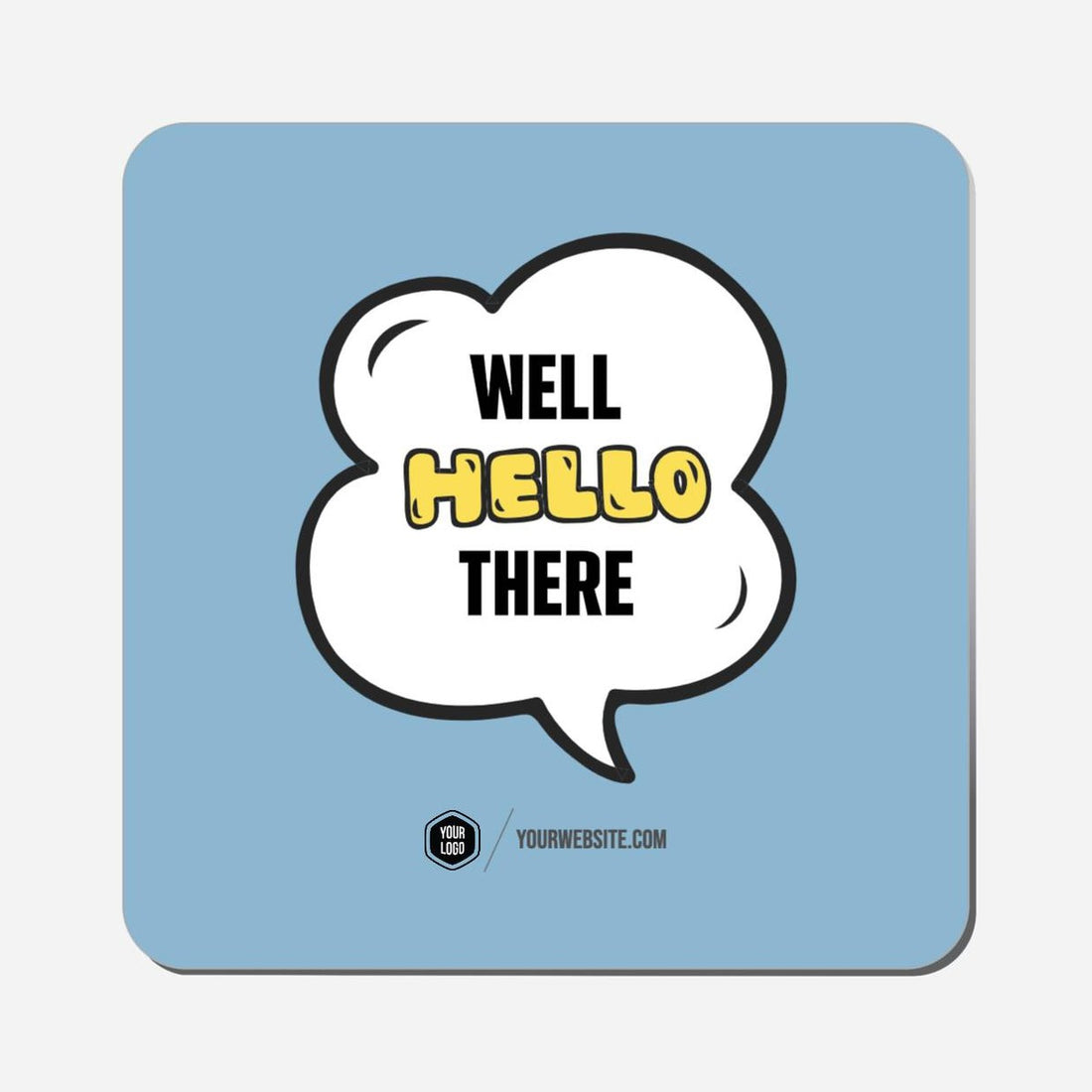 Well Hello There - Classic Shape Preview