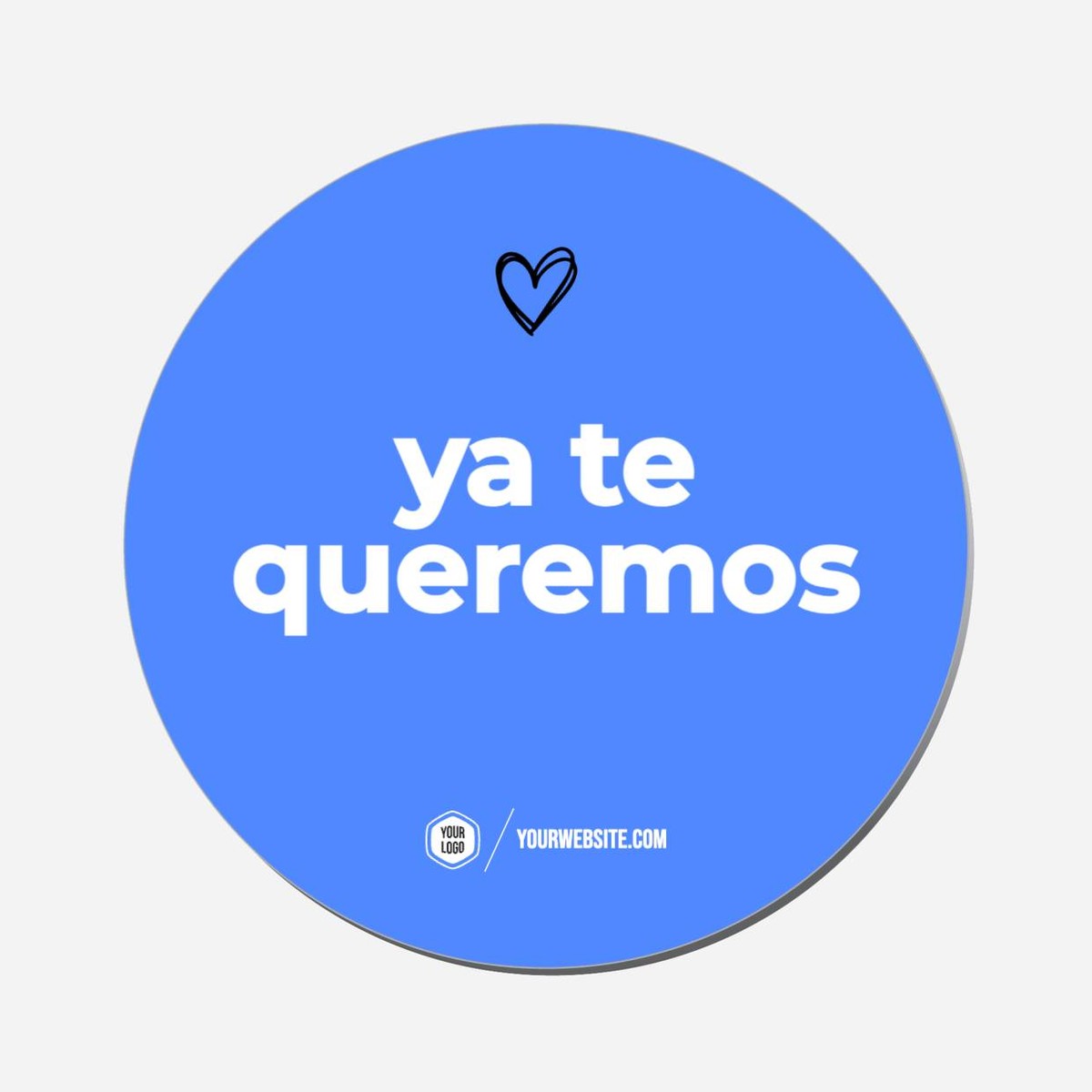 Ya Te Queremos - Circle Shape Preview