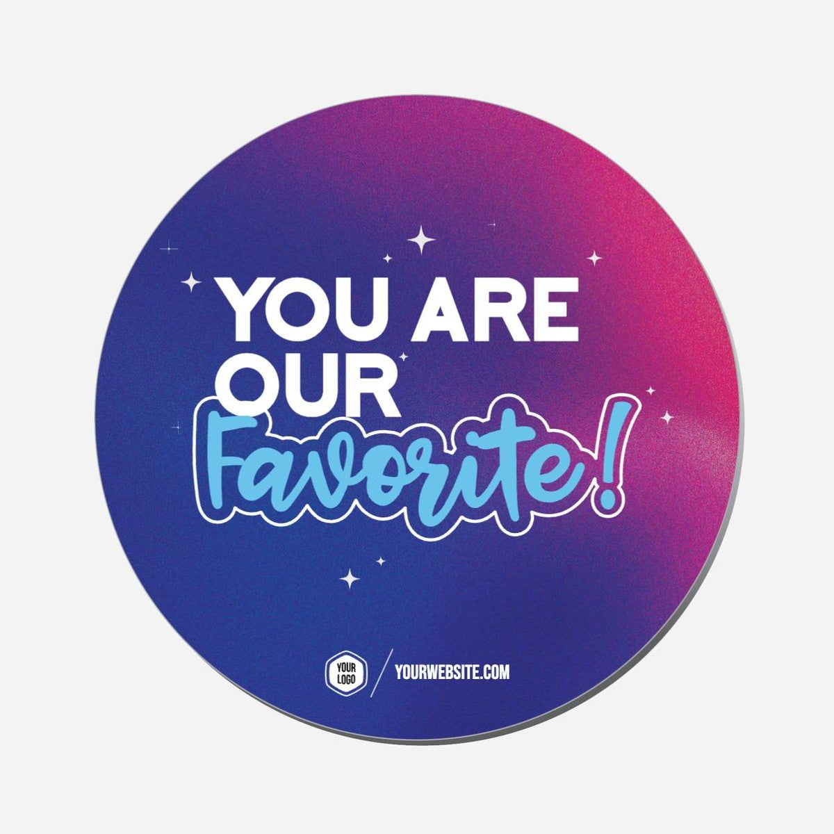 You Are Our Favorite - Circle Shape Preview