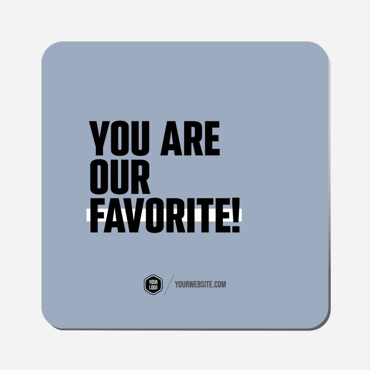 You Are Our Favorite - Classic Shape Preview