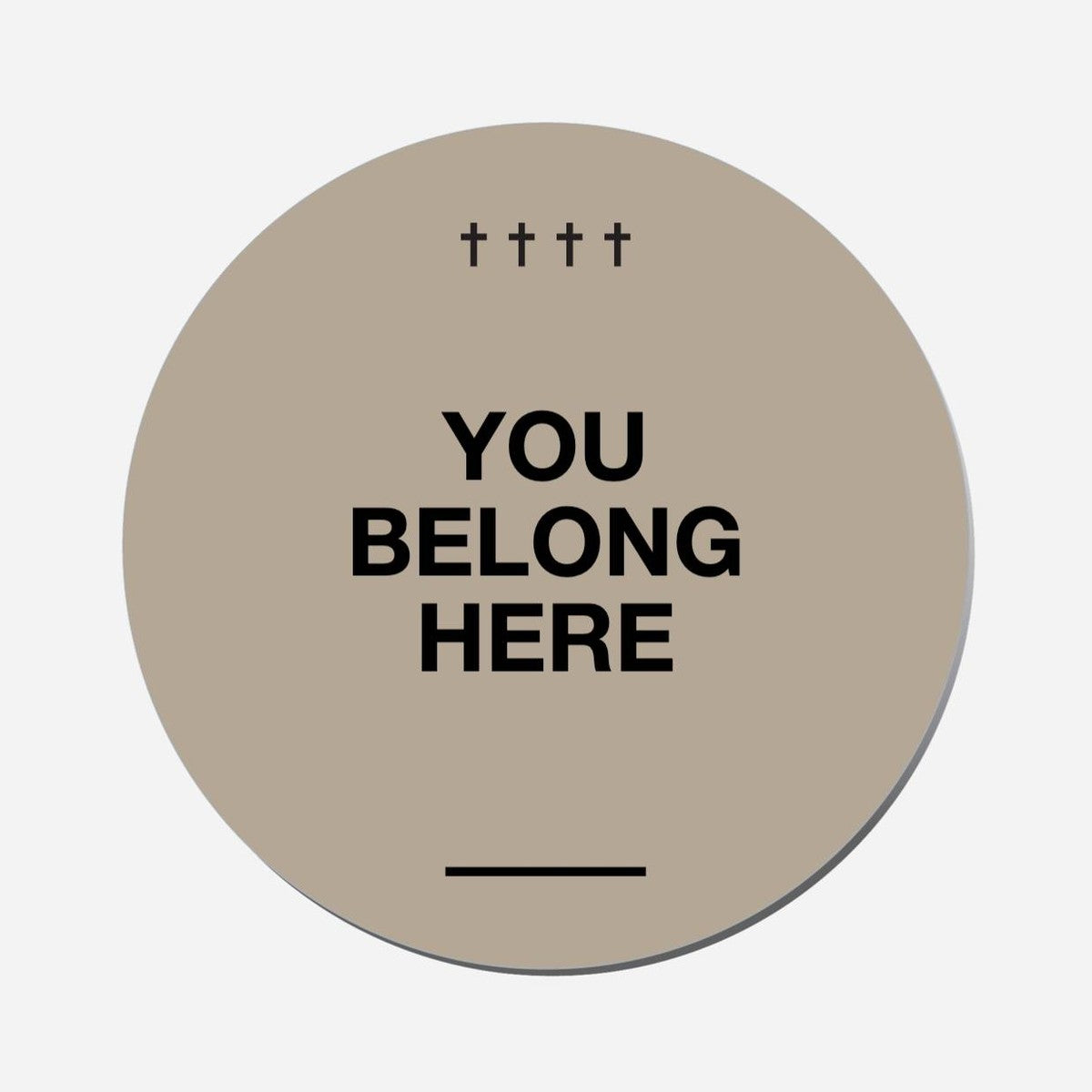 You Belong Here - Circle Shape Preview