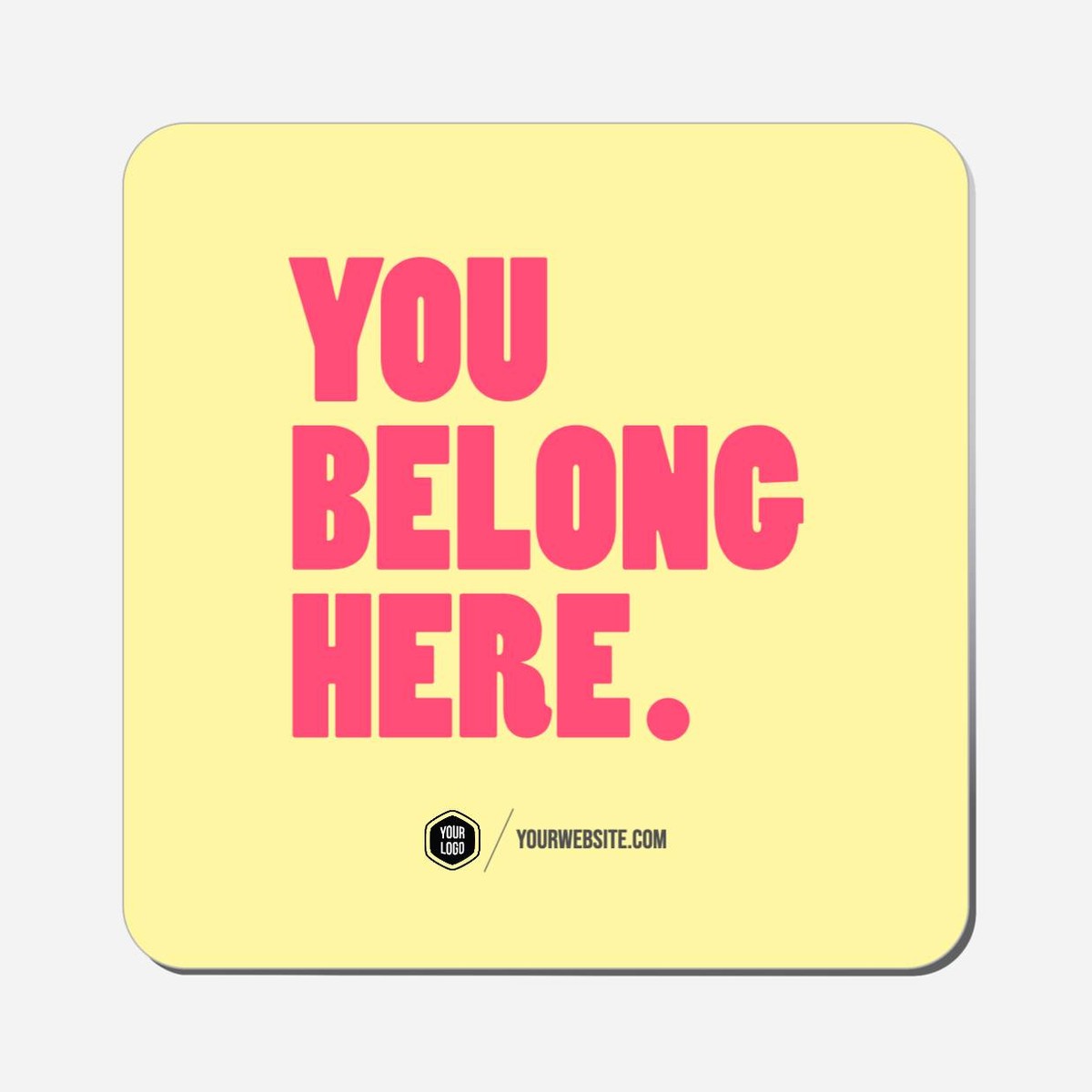 You Belong Here. - Classic Shape Preview