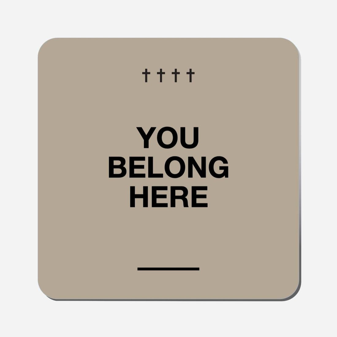 You Belong Here - Classic Shape Preview
