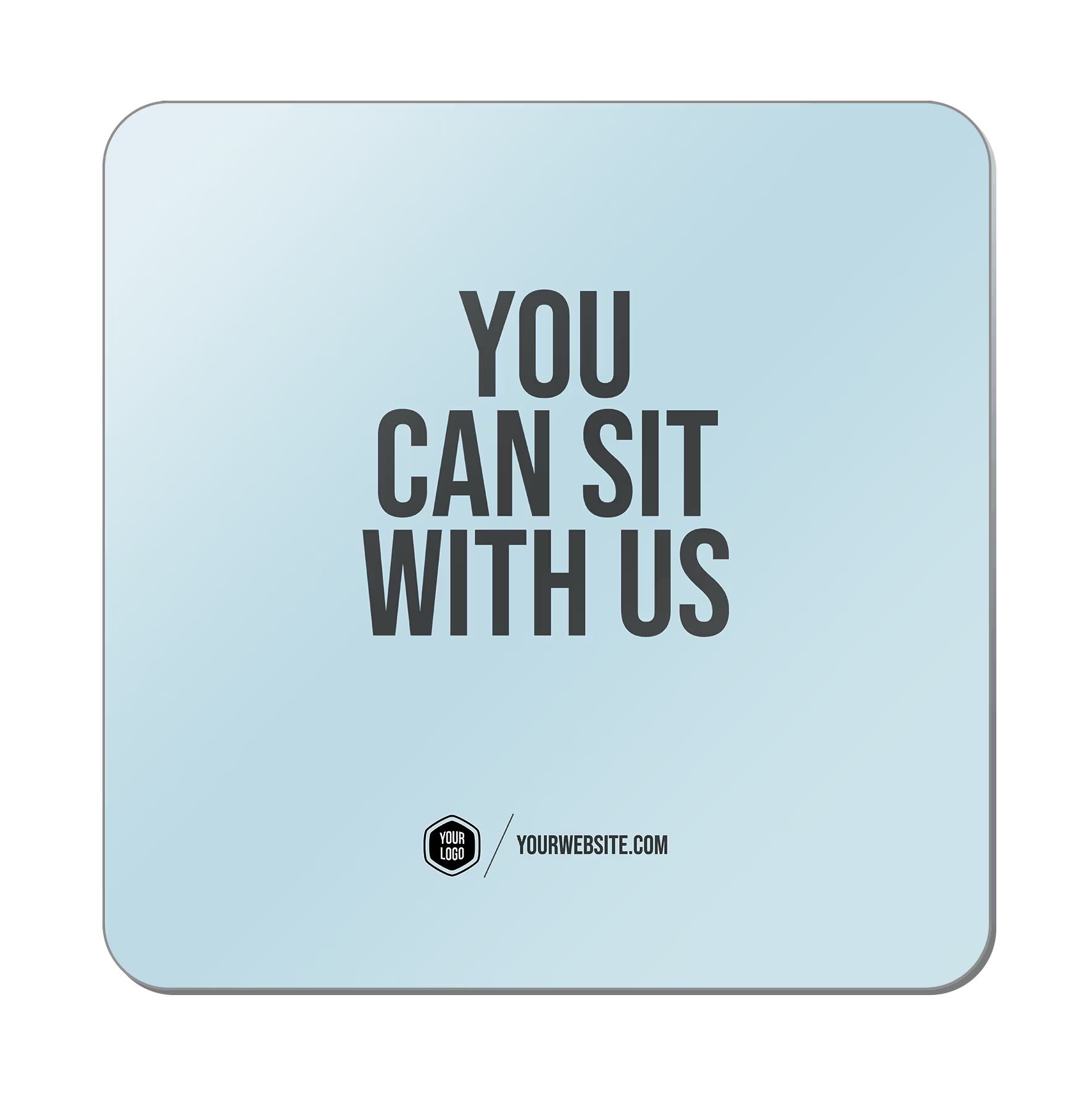 You Can Sit With Us — Classic Popsigns