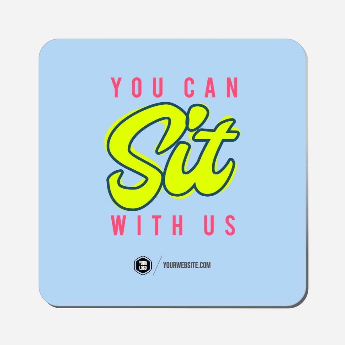 You Can Sit With Us - Classic Shape Preview