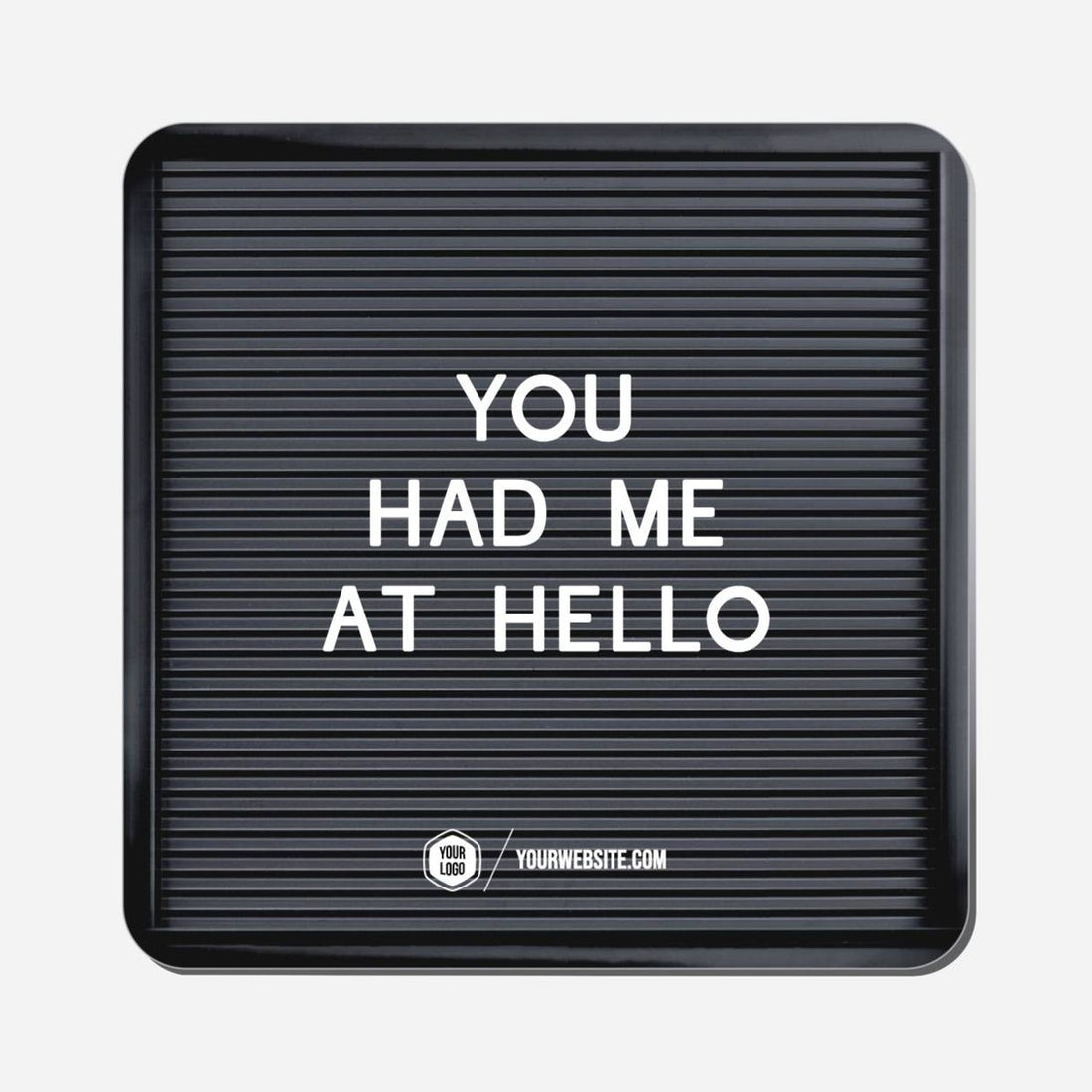 You Had Me At Hello - Classic Shape Preview