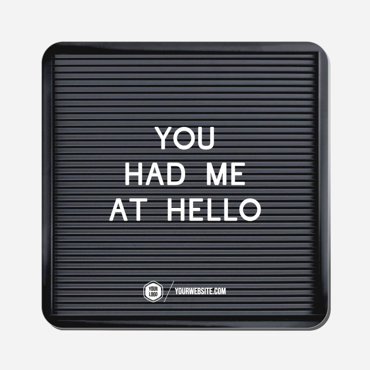 You Had Me At Hello - Classic Shape Preview