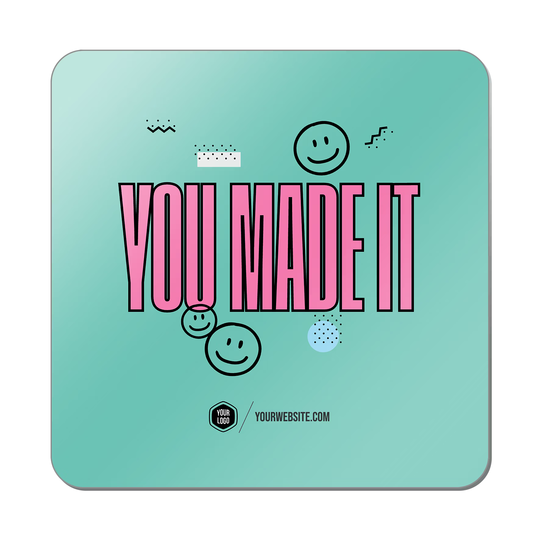 You Made It — 90s Vibes Popsigns