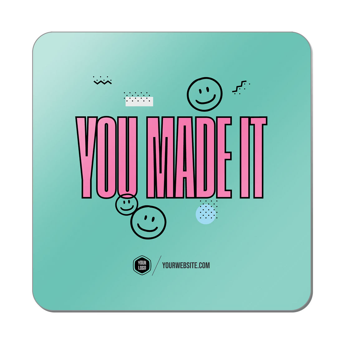 You Made It — 90s Vibes Popsigns