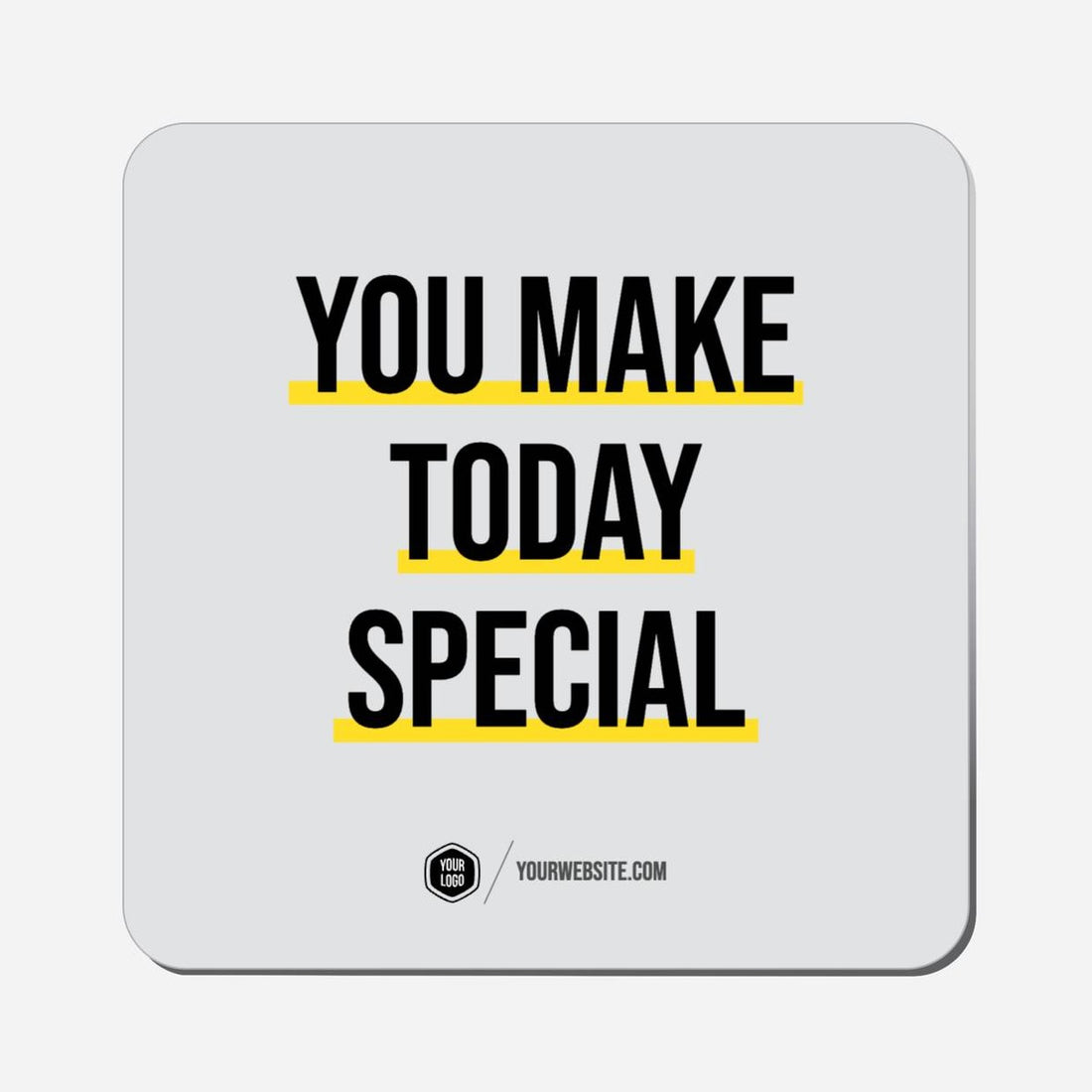 You Make Today Special - Classic Shape Preview