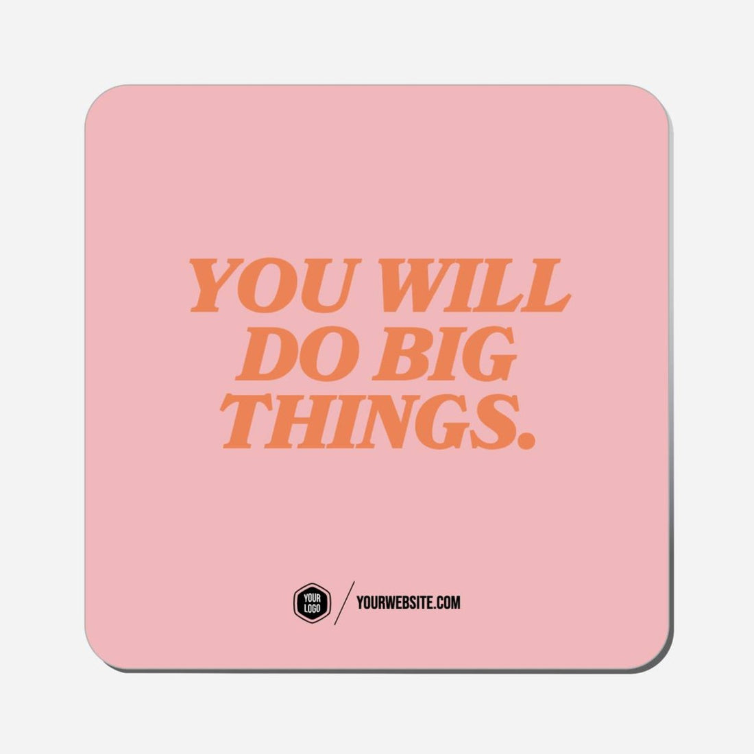 You Will Do Big Things. - Classic Shape Preview