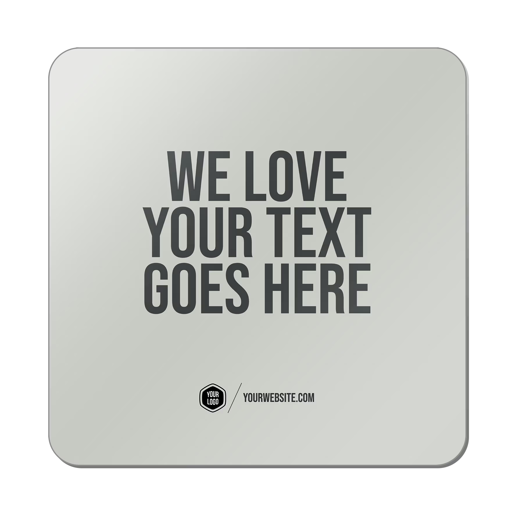 We Love Your Text Goes Here — Classic Popsigns