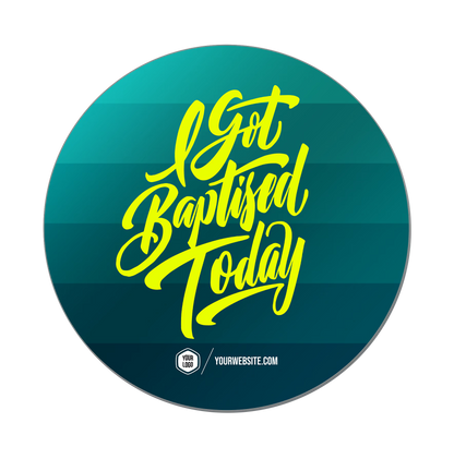 I Got Baptised Today — Baptism Classics Popsigns