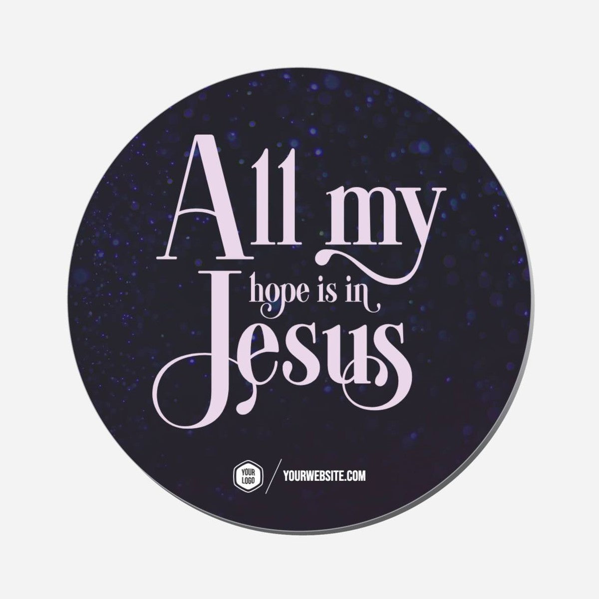 All My Hope Is In Jesus - Circle Shape Preview