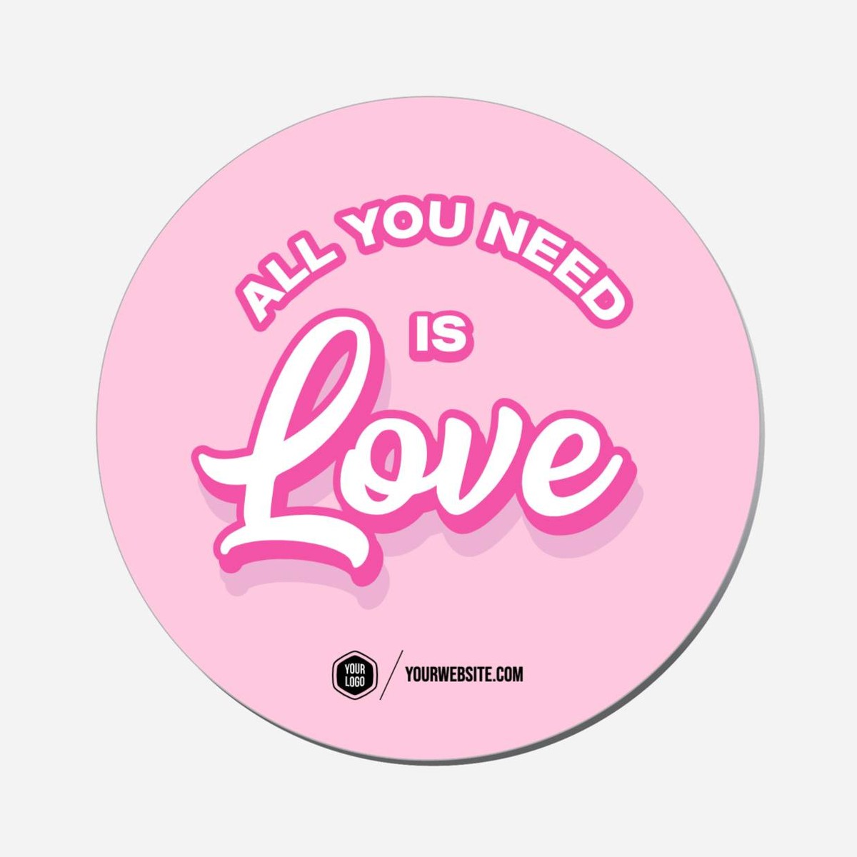 All You Need Is Love - Circle Shape Preview