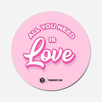 All You Need Is Love - Circle Shape Preview