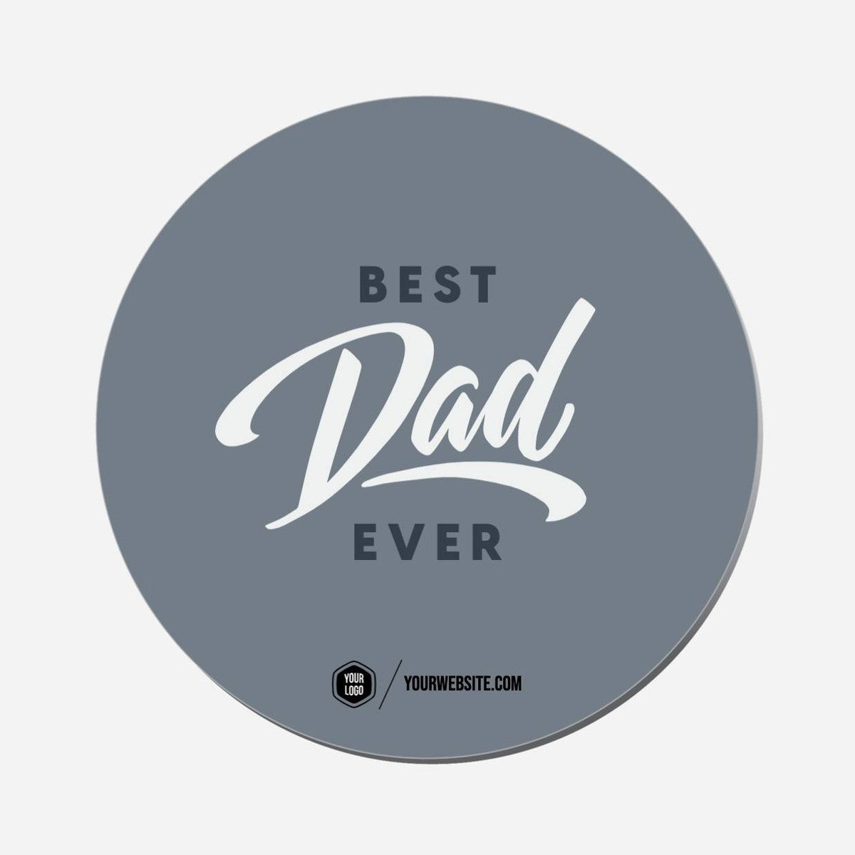 Best Dad Ever - Circle Shape Preview