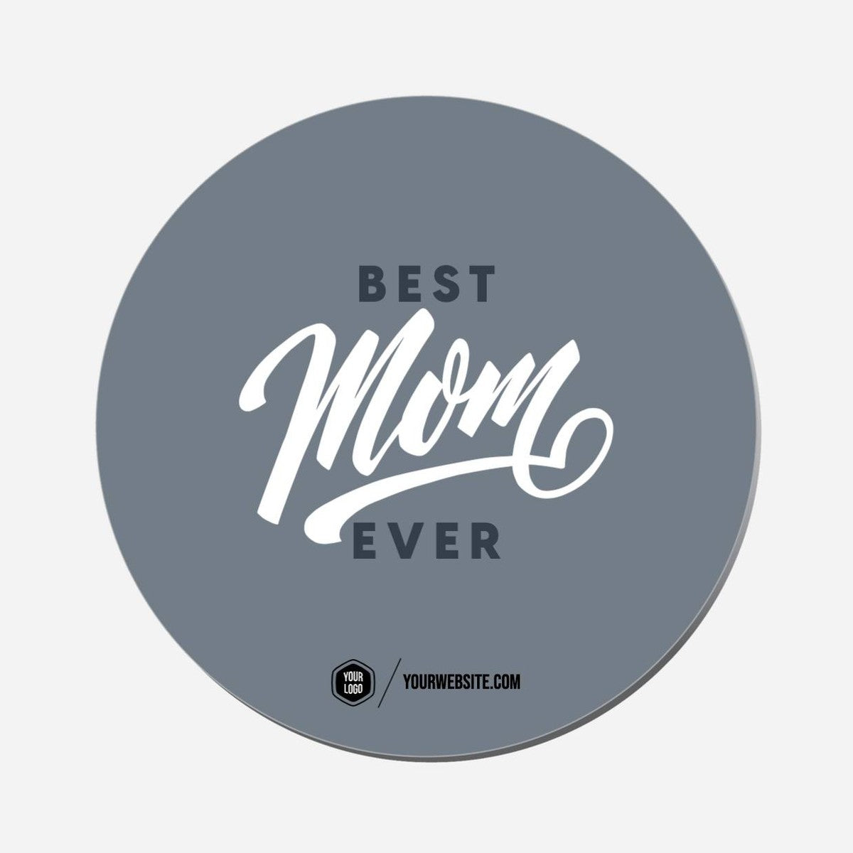 Best Mom Ever - Circle Shape Preview