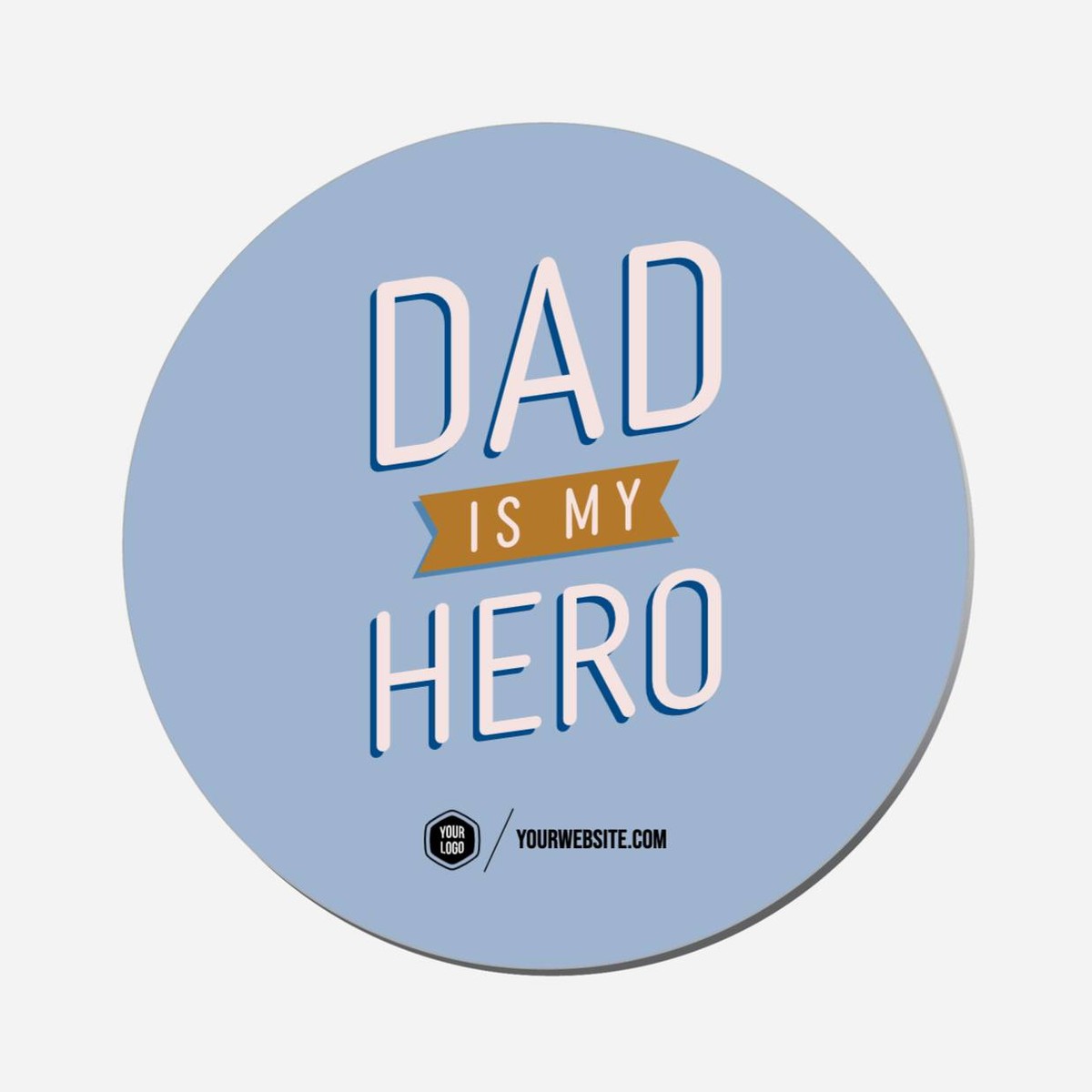Dad Is My Hero - Circle Shape Preview