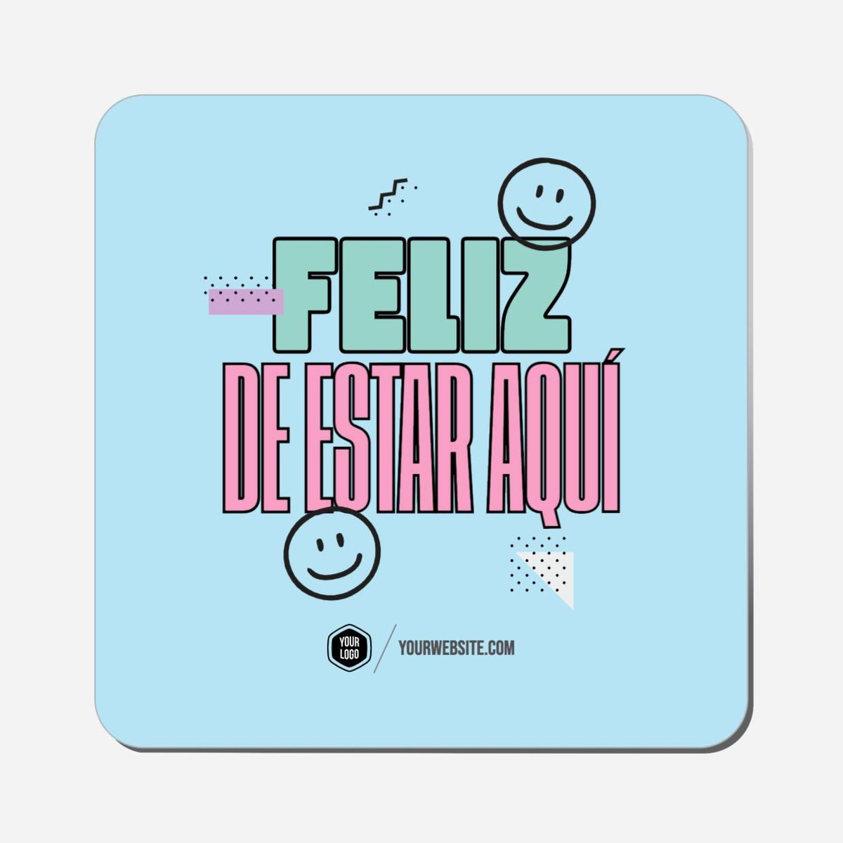 Feliz De Estar Aquí - Classic Shape Preview