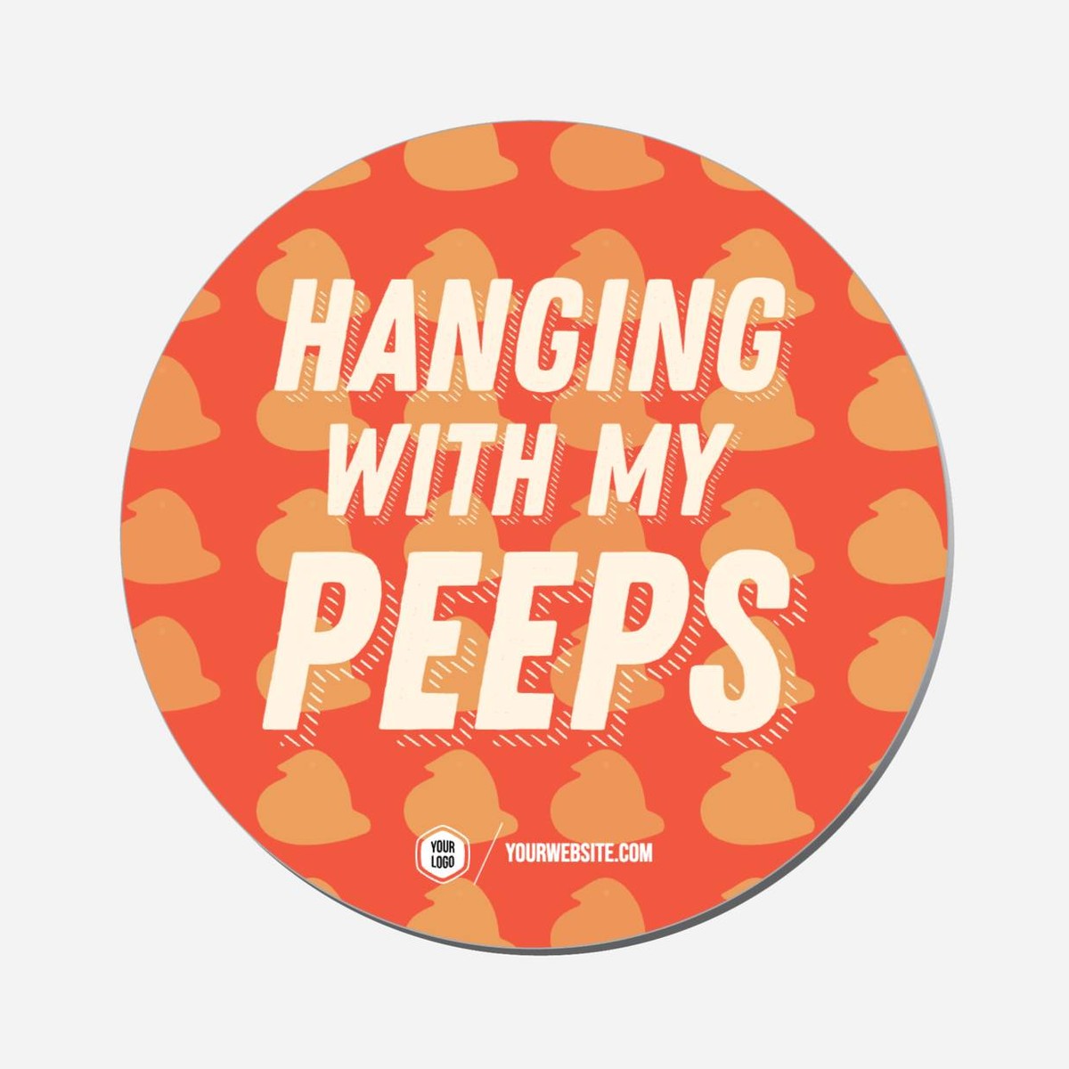 Hanging With My Peeps - Circle Shape Preview