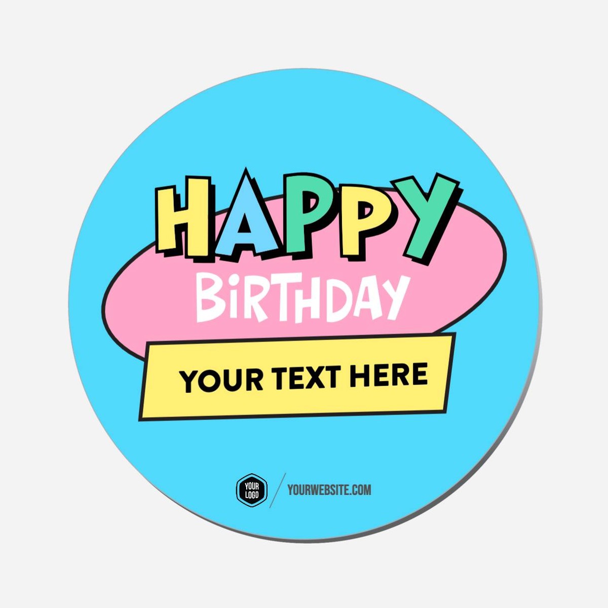 Happy Birthday (Your Text Here) - Circle Shape Preview