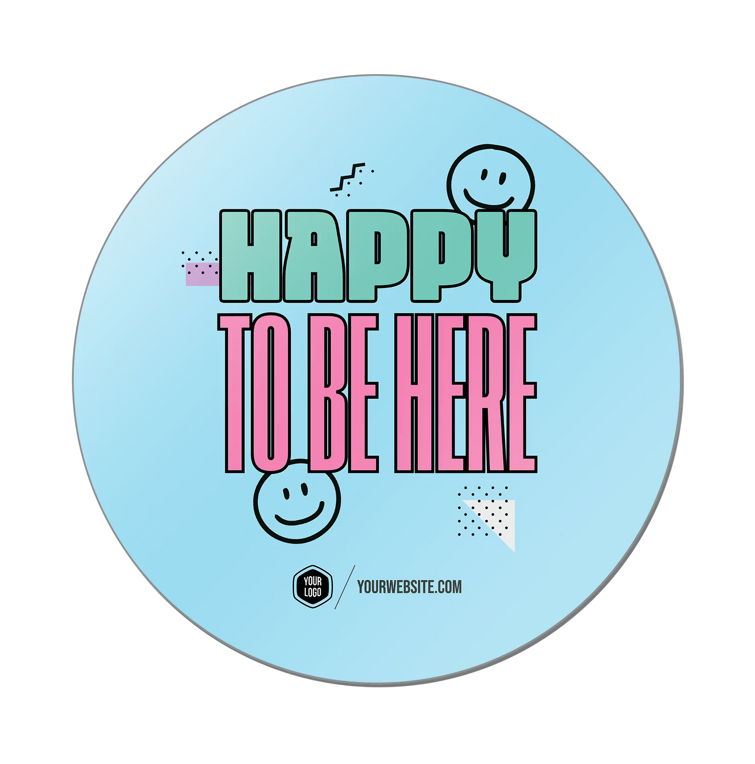 Happy To Be Here — 90s Vibes Popsigns