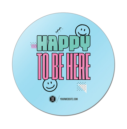 Happy To Be Here — 90s Vibes Popsigns